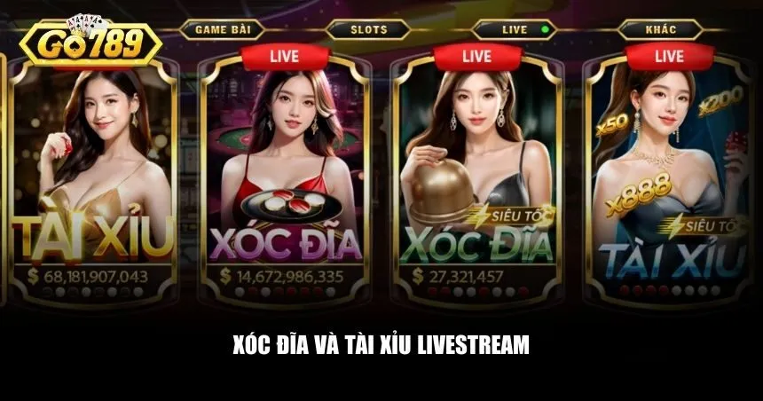 Go789 mang đến trải nghiệm xóc đĩa và tài xỉu livestream